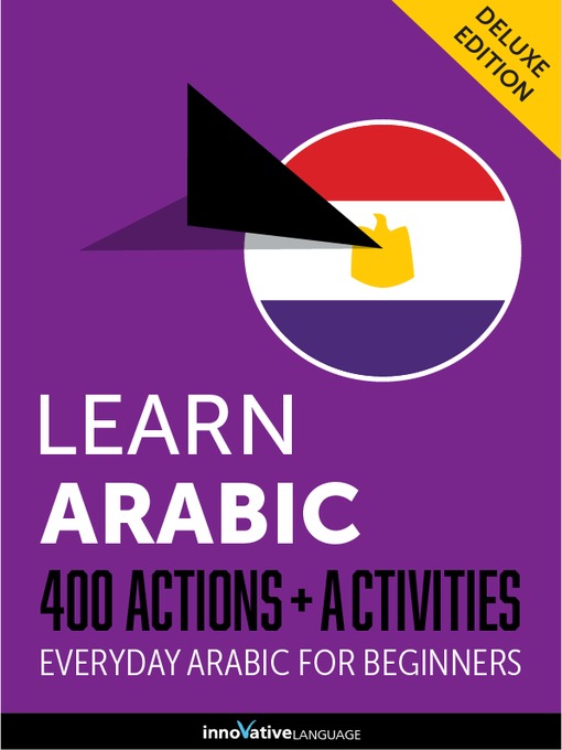 Title details for Learn Arabic: 400 Actions + Activities by Innovative Language Learning, LLC - Available
